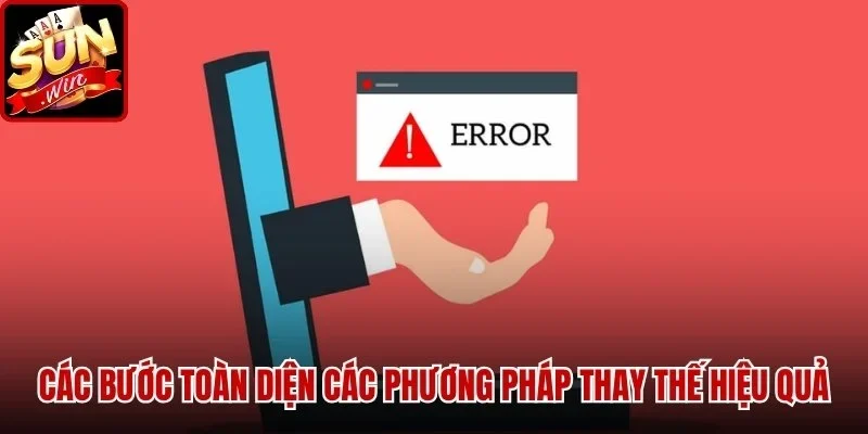 Các bước toàn diện các phương pháp thay thế hiệu quả