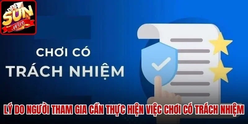 Chơi Có Trách Nhiệm SUNWIN - Bí Quyết Vàng Cho Game Thủ | Hình số 1 Lý do người tham gia cần thực hiện việc Chơi Có Trách Nhiệm