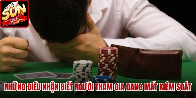 Chơi Có Trách Nhiệm SUNWIN - Bí Quyết Vàng Cho Game Thủ | Hình số 3 Những điều nhận biết người tham gia đang mất kiểm soát
