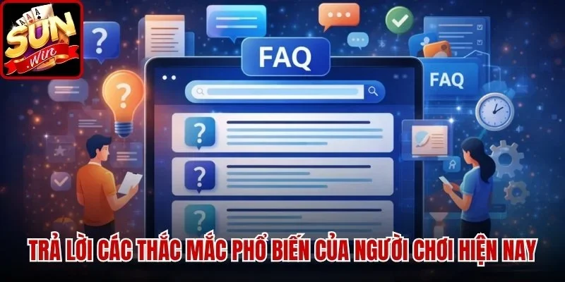 Trả lời các thắc mắc phổ biến của người chơi hiện nay