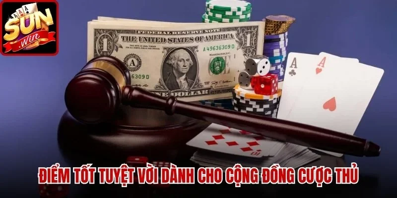 Điểm tốt tuyệt vời dành cho cộng đồng cược thủ