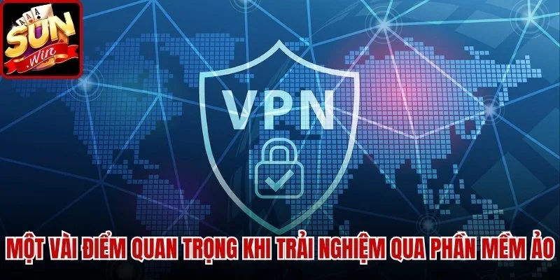 Một vài điểm quan trọng khi trải nghiệm qua phần mềm ảo