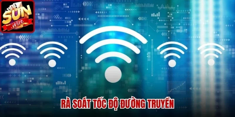 Rà soát tốc độ đường truyền