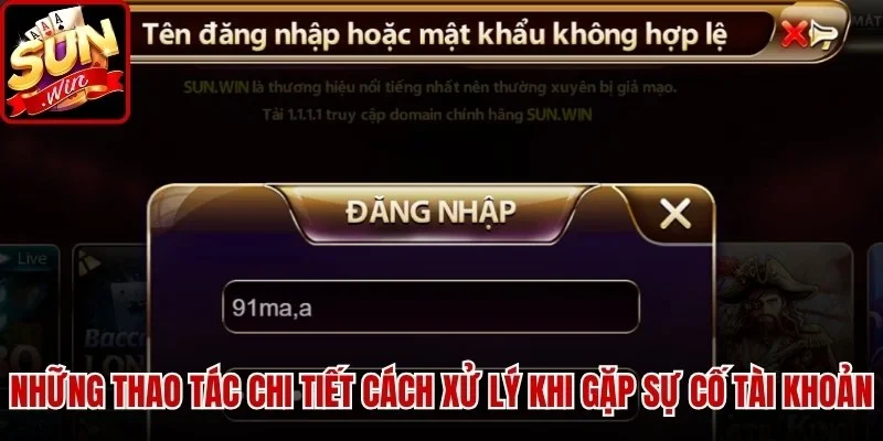 Những thao tác chi tiết cách xử lý khi gặp sự cố tài khoản