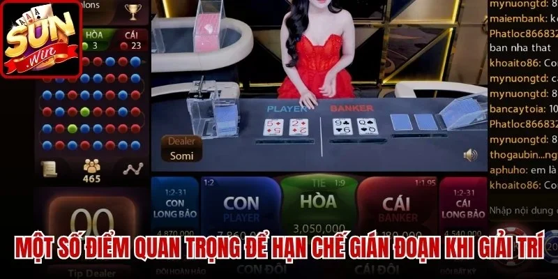 Một số điểm quan trọng để hạn chế gián đoạn khi giải trí