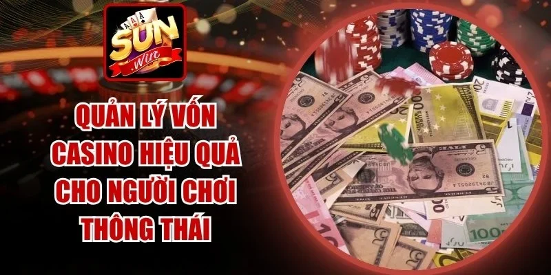 Quản Lý Vốn Casino