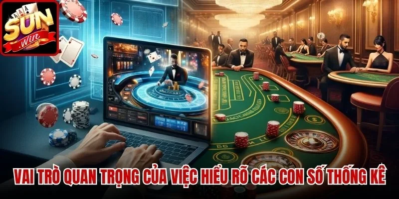 Vai trò quan trọng của việc hiểu rõ các con số thống kê